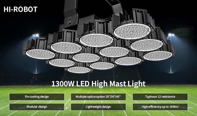 Key Features Of Hi-Robot LED High Mast Light