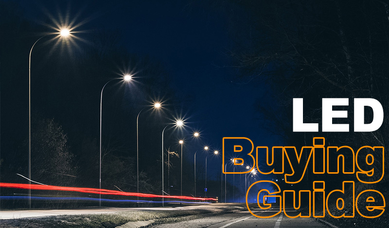 LED street lights program -LED Buying Guide