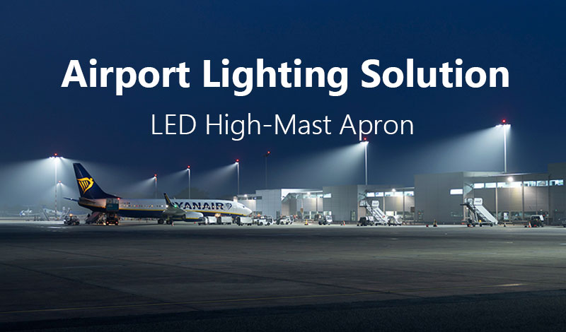 Airport Lighting Solution-High Power Airport LED High-Mast Apron