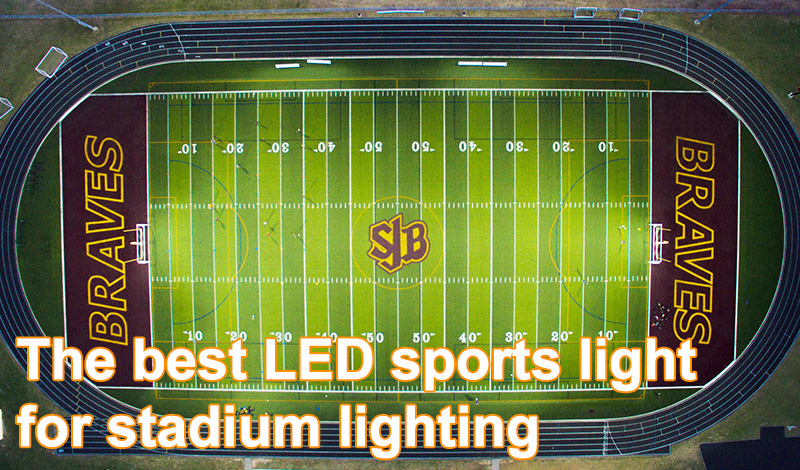 The best LED sports lamps for stadium lighting