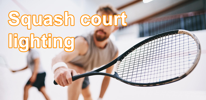 Squash court lighting-LED sports court lighting
