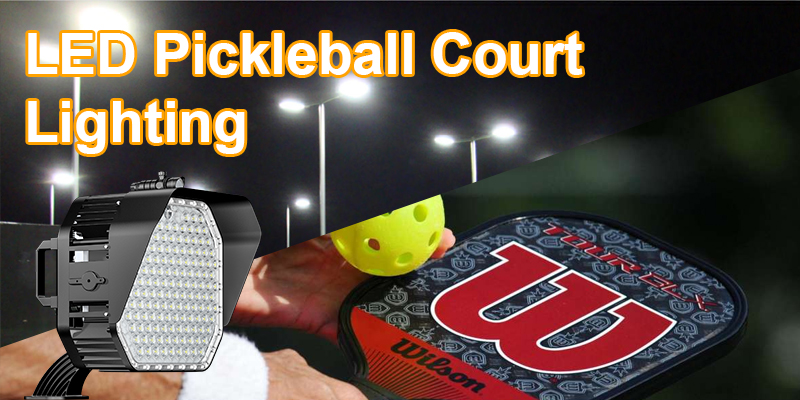 LED Pickleball Court Lighting - USA Pickleball Association